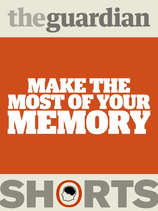 Title details for Make the Most of Your Memory by The Guardian - Available
